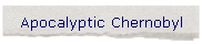 Apocalyptic Chernobyl