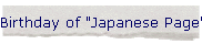 Birthday of "Japanese Page"