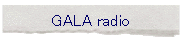 GALA radio